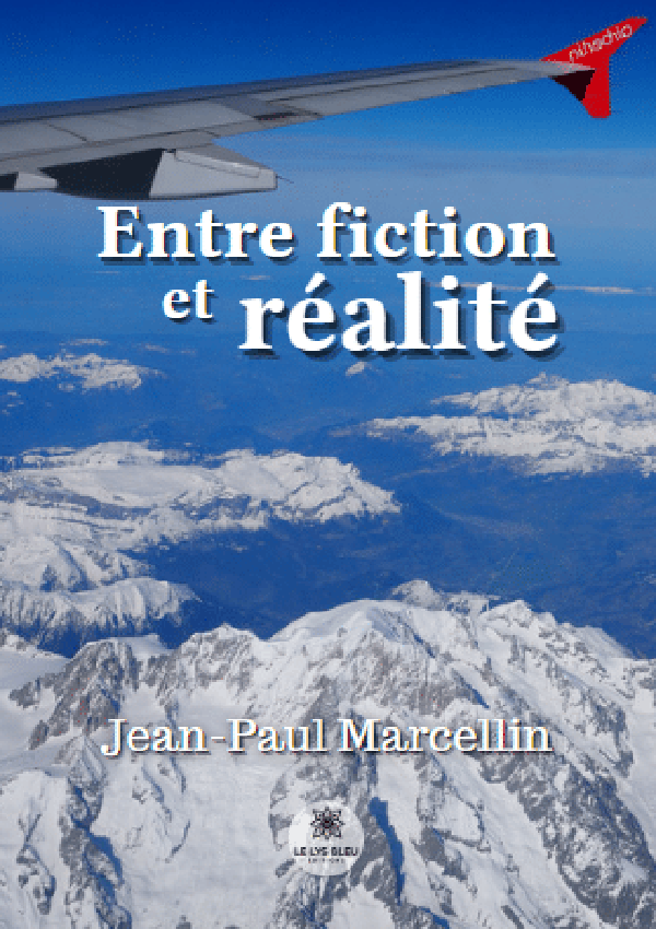 livre entre fiction et réalité de Jean-Paul Marcelin éditions le lys bleu