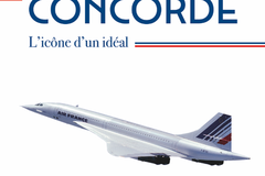 Concorde, l'icône d'un idéal