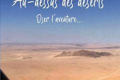 Lecture : Au-dessus des déserts, Oser l'aventure... de Roxane Dupuy